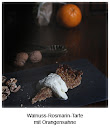 Walnuss-Rosmarin-Tarte mit Orangensahne Walnuss-Rosmarin-Tarte mit Orangensahne