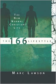 Marc Lawson The 166 Lifestyle: The New Normal Christian Life BOOK