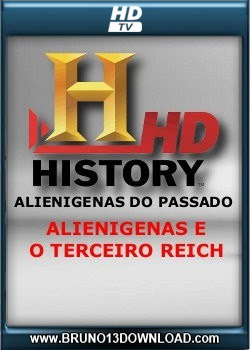 Alienígenas Do Passado: Alienigenas E O Terceiro Reich - Dublado Alienígenas Do Passado: Alienigenas E O Terceiro Reich - Dublado