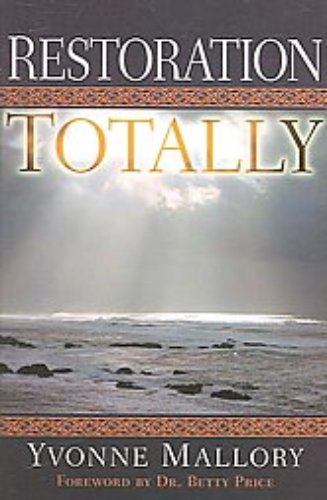 Yvonne Mallory Restoration Totally BOOK