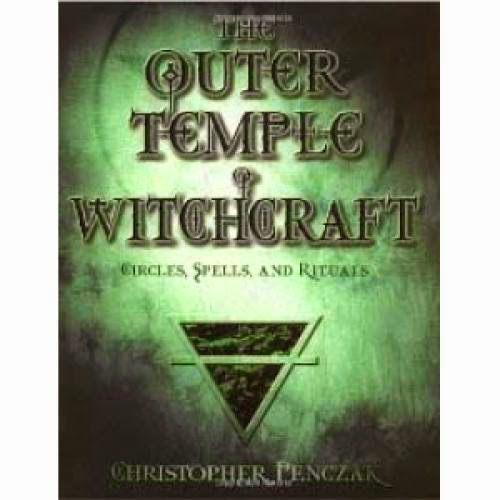 The Outer Temple Of Witchcraft Circles Spells And Rituals