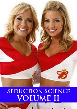Seduction Science Volume Ii