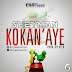 [Music]: Sheyman – Kokan’ Aye (Prod by V-Tek)