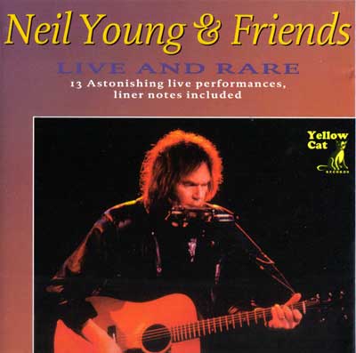 Neil Young - Live And Rare Update - Original: 07/18/2011