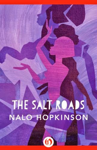 Sneak Peek The Salt Roads By Nalo Hopkinson