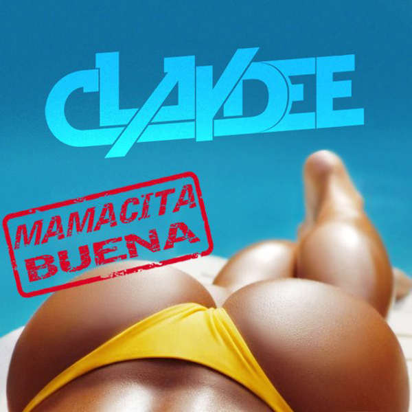 Claydee Mamacita Buena Lyrics.jpg Claydee Mamacita Buena Lyrics