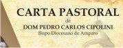 Esta imagem tem um link para a Carta Pastoral de Dom Pedro Carlos Cipolini - Diocese de Amparo