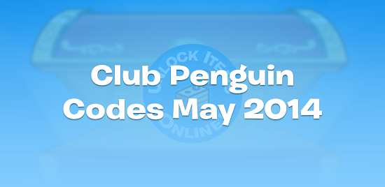 Club Penguin Codes May 2014