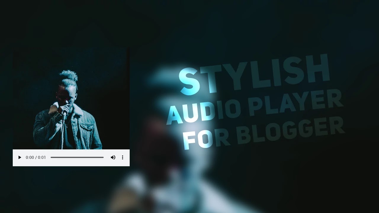 How to add a stylish html5 audio player on blogger