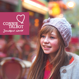 Connie Talbot - Beautiful World Lyrics.jpg Connie Talbot - Beautiful World Lyrics