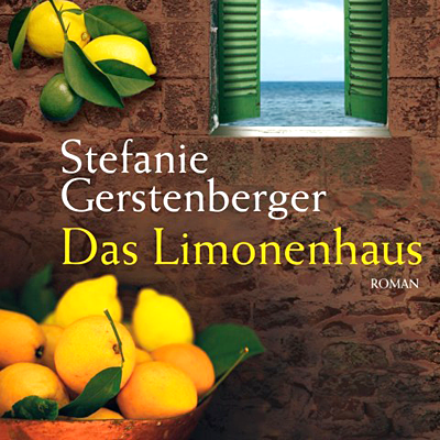 Sizilien - Stefanie Gerstenberger - Das Limonenhaus.