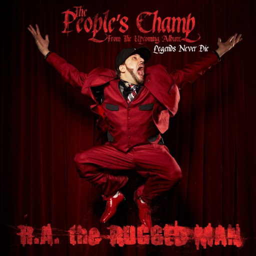 R.A. The Rugged Man – The People’s Champ