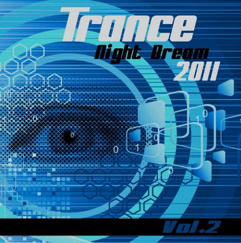 ExClUsIvE - VA - Trance Night Dream Vol 2 - 2011 - FuLl AlBuM - Direct Links As