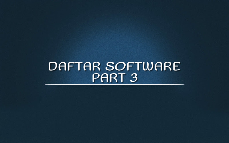 Daftar Software Part 3