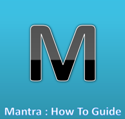 Mantra : How To Guide