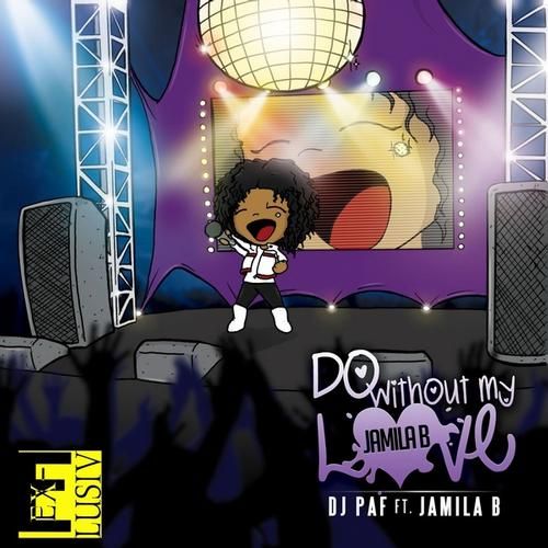 DJ Paf feat. JamilaB - Do Without My Love (Radio Edit)