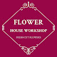 Flower House Workshop