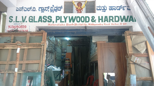 S L V Glass Plywood &Hardware, Karnataka Bank Building, Muthsandra main Road, Varthur, Bengaluru, Karnataka 560087, India, Glass_and_Mirror_Shop, state KA