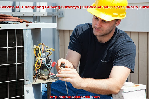 Service AC Changhong Gubeng Surabaya | Service AC Multi Split Sukolilo Surabaya | Indonesia Teknik