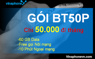 Nhận 2GB/ngày Data, 10 phút gọi ngoại mạng, miễn phí gọi Nội mạng gói BT50P Vinaphone