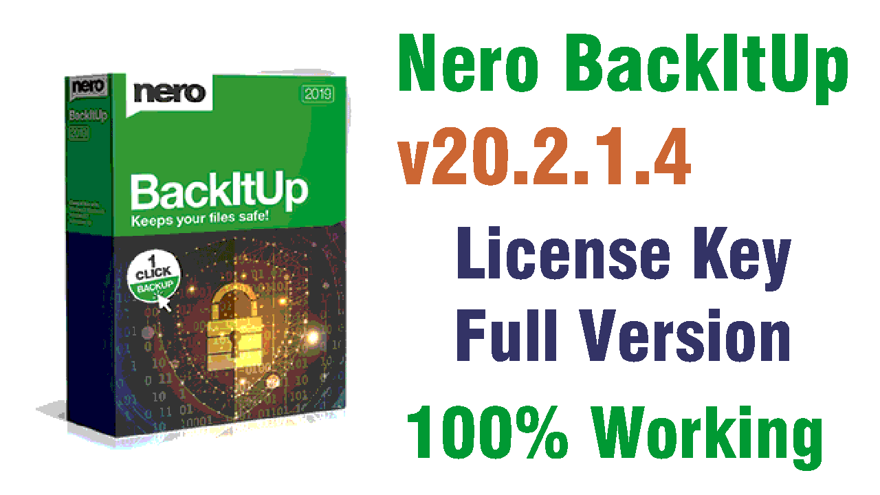Nero BackItUp 2019 v20.2.1.4 License Key Full Version Free Download (100% Working)