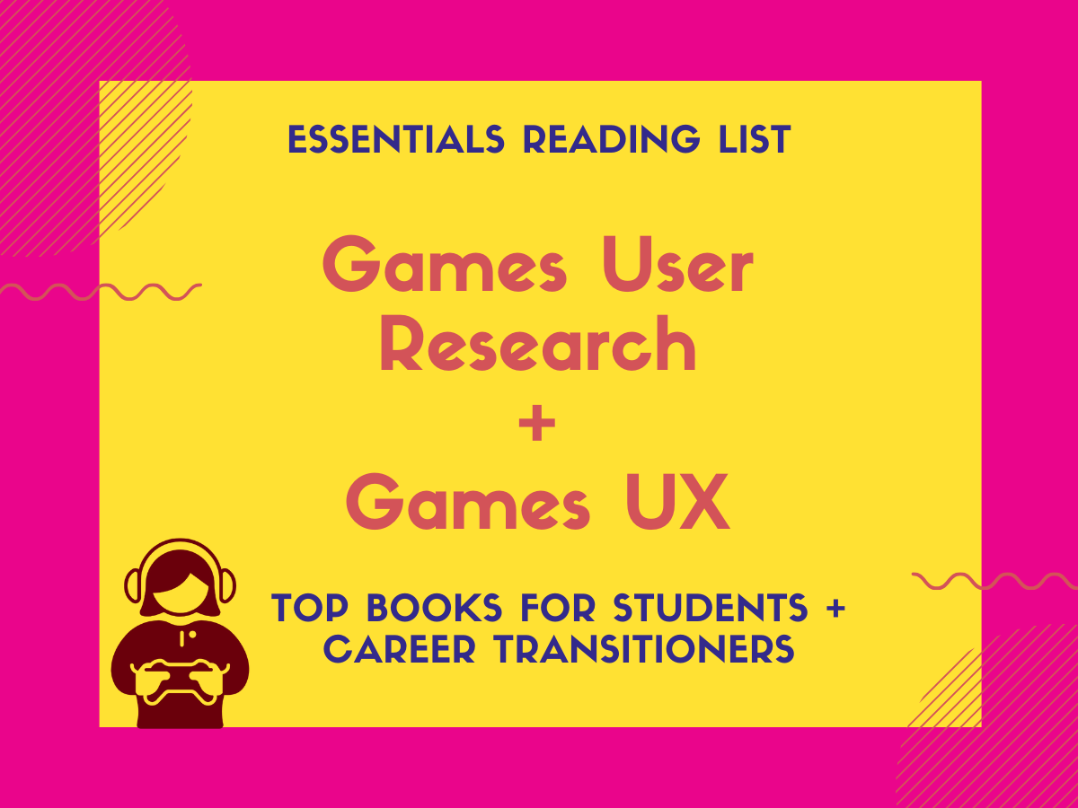 Games User Research Essential Reading List