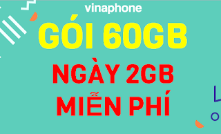 60GB 1 tháng, ngày 2GB Miễn phí Gói KM60G VinaPhone chỉ 50.000đ