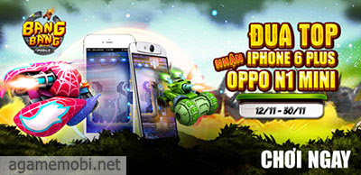 BangBang Mobile Đua Top nhận iPhone 6 Plus và Oppo N1 Mini