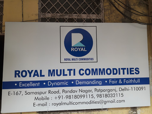 ROYAL MULTI COMMODITIES, E-167,, Samaspur Rd, Patparganj, Pandav Nagar, New Delhi, Delhi 110091, India, Wholesaler, state UP