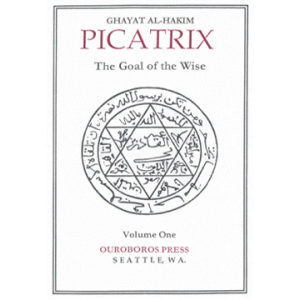 Picatrix Ghayat Al Hakim The Goal Of The Wise Vol I Image