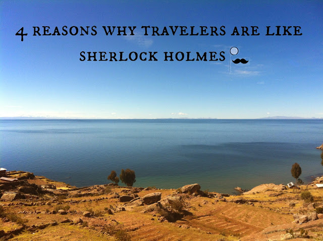 4 Reasons why Travelers are like Sherlock Holmes