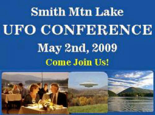 Smith Mountain Lake Ufo Conferencethis Saturday May 2Nd 2009