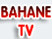Bahane TV