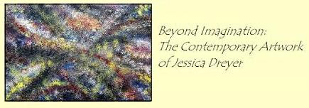 Beyond Imagination: The Art of Jessica Dreyer