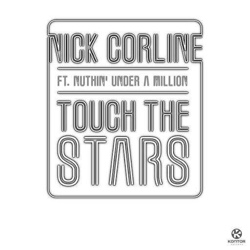 Nick Corline feat. Nuthin' Under A Million - Touch The Stars (Nick Corline & Andy F Radio Edit)