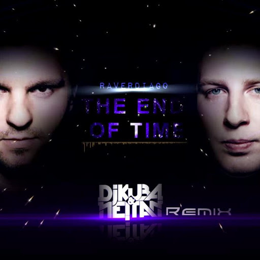 Raverdiago - The End of Time (DJ KUBA & NE!TAN Remix)FULL