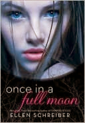 Once In A Full Moon By Ellen Schreiber