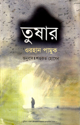 Snow by Orhan Pamuk Translated by Saokot Hossain in pdf