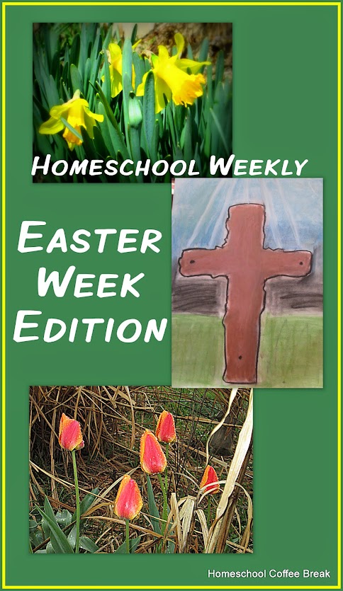 Homeschool Weekly: Easter Week Edition @kympossibleblog.blogspot.com