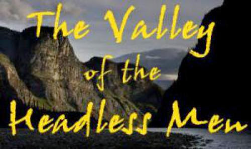 The Valley Of The Headless Men