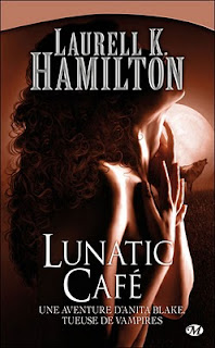 ANITA BLAKE - TOME 4 - LUNATIC CAFE de Laurell K. Hamilton Lunatic+caf%25C3%25A9