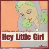 Mathias Schaffhäuser feat. Rob Taylor - Hey Little Girl
