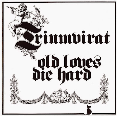 Triumvirat ~ 1976 ~ Old Loves Die Hard