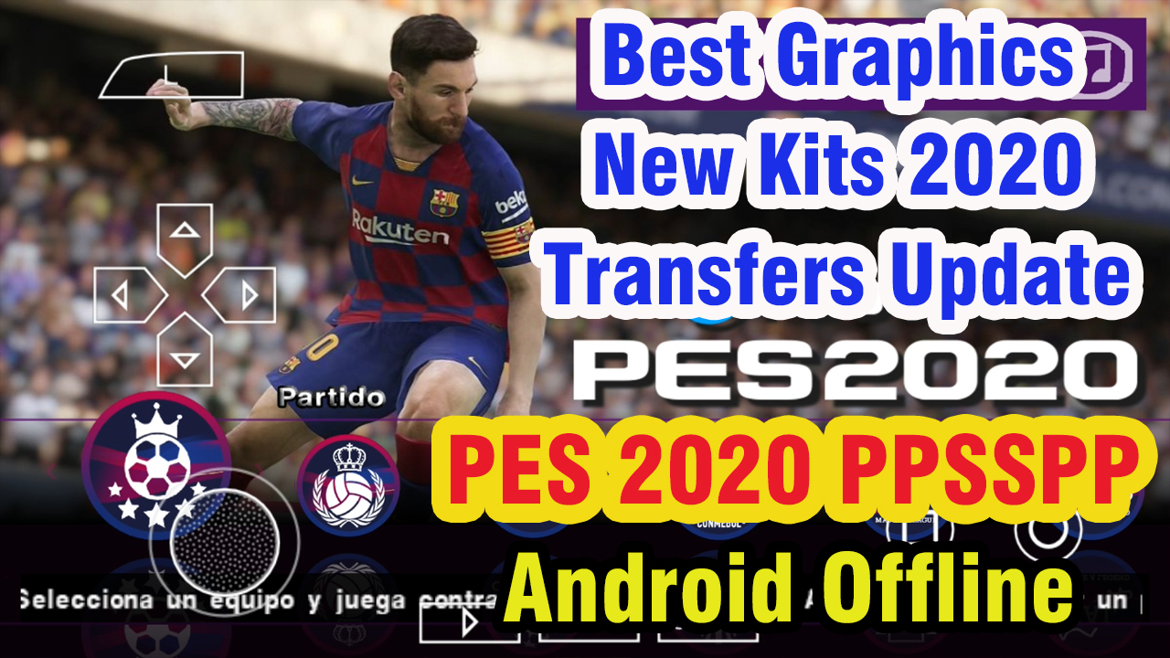 PES 2020 PPSSPP Camera PS4 Android Offline 700MB Best Graphics New Kits 2020 & Transfers Update