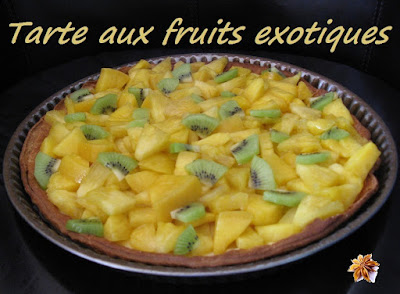 Tarte aux fruits exotiques - recette indexée dans les Desserts