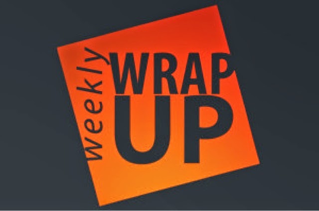 Weekly Wrap Up #55