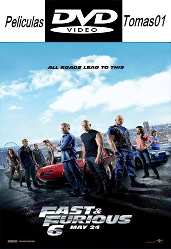 Fast and Furious 6 (Rápidos y Furiosos 6) (2013) DVDRip Fast and Furious 6 (Rápidos y Furiosos 6) (2013) DVDRip