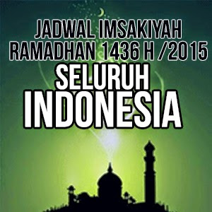 Jadwal Imsakiyah Ramadhan 1426 H 2015 Seluruh Indonesia Jadwal Imsakiyah Ramadhan 1426 H 2015 Seluruh Indonesia
