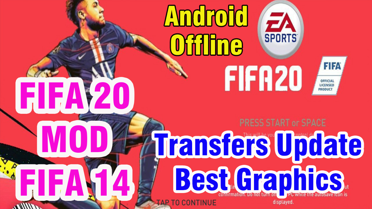 FIFA 20 MOD FIFA 14 Android Offline 1GB New Menu Face Kits 2020 & Transfers Update Best Graphics