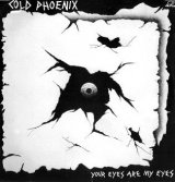 Cold Phoenix - Your Eyes Are My Eyes